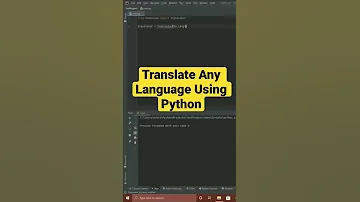 Translate Any Language Using Python 
