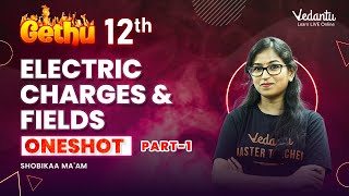 Electric Charges & Fields Class 12 in Tamil | NCERT Chapter 1 Physics One Shot |Vedantu Master Tamil