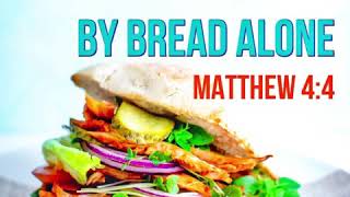 KJV Bible Songs: Man shall not live by bread alone (Matthew 4:4)