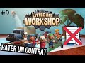 Little big workshop fr 9 on rate des contrats