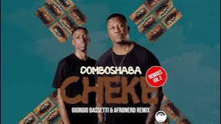 Download lagu Domboshaba - Cheke ( Giorgio Bassetti & Afronerd Remix)
