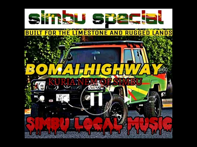 Bomai HIGHWAY (Kuria Nem Of Simbu)Latest PNG Music Local. class=