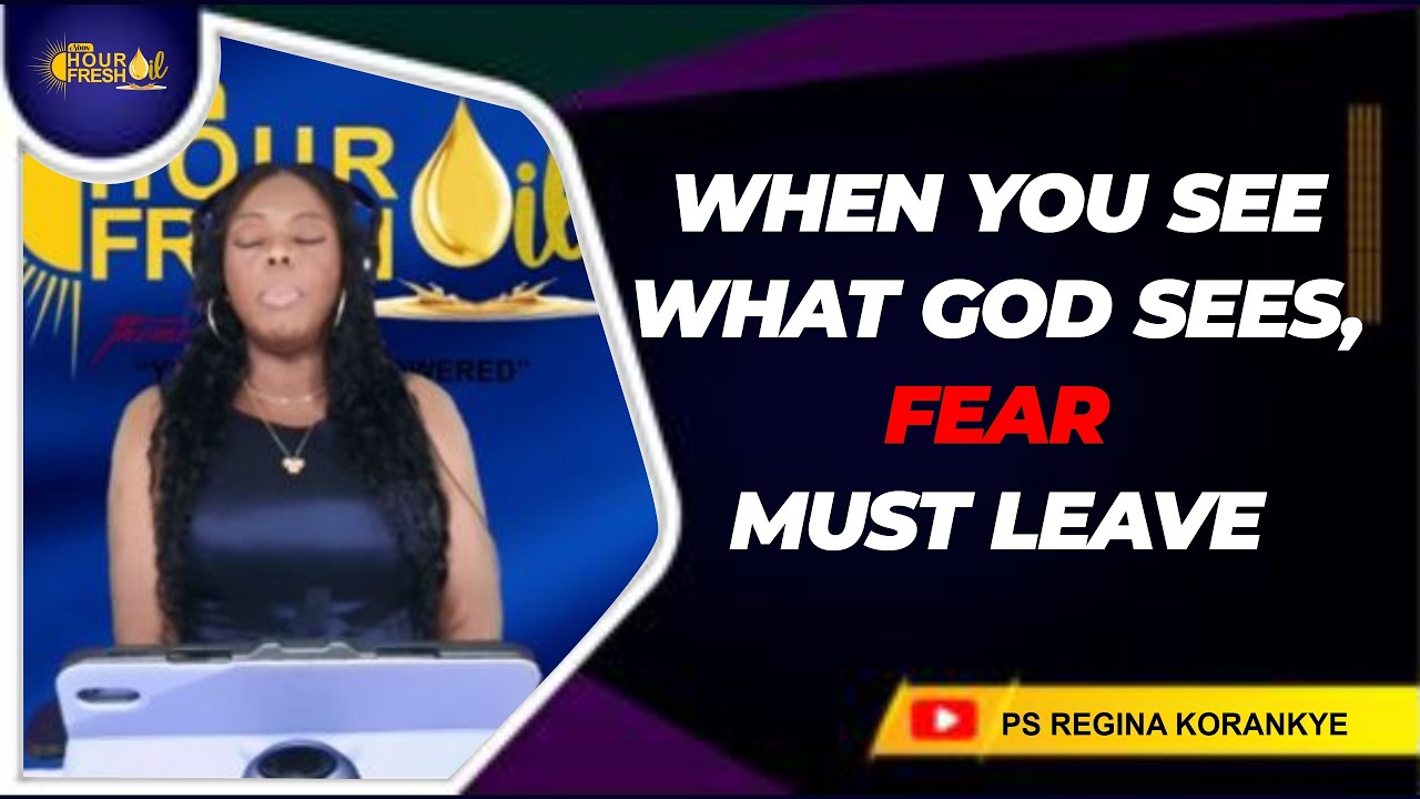 NOON HOUR FRESH OIL|| EPISODE 226|| WHEN YOU SEE WHAT GOD SEES, FEAR MUST LEAVE ||PT Regina Korankye