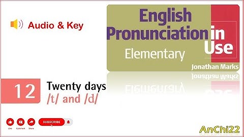 Unit 12 Twenty days - English Pronunciation in Use Elementary