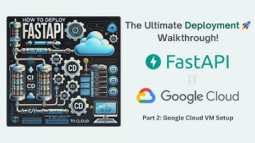 How to Deploy FastAPI on Google Cloud, Pt 2