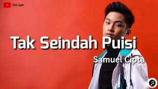 Samuel Cipta ~ Tak Seindah Puisi lirik