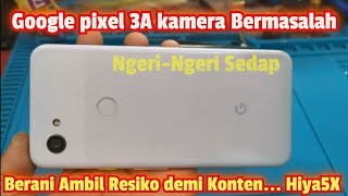 SERVIS HP GOOGLE PIXEL 3A KAMERA BERMASALAH