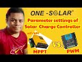 How to set up the parameter settings of ONE SOLAR MPPT SOLAR CHARGE CONTROLLER w/ WIFI? PWM VS MPPT.