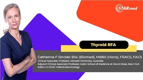 Meet the Expert - Catherine Sinclair M.D (Thyroid RFA)