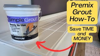 Pre-Mixed Grout How-To | Simple and Fast