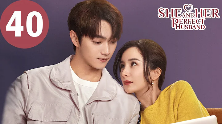 ENG SUB | She and Her Perfect Husband | EP40 | 爱的二八定律 | Yang Mi, Xu Kai - DayDayNews