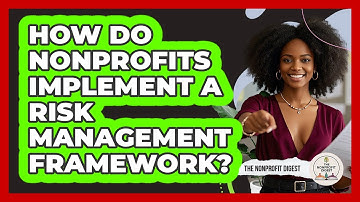 How Do Nonprofits Implement a Risk Management Framework?