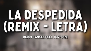 Daddy Yankee - La Despedida (Remix - Letra) feat. Tony Dize