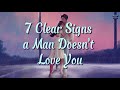 7 Clear Signs a Man Doesn't Love You