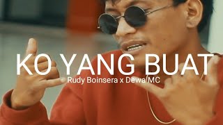 KO YANG BUAT - DEWA MC || Rudy Boinsera Lagu Ambon Terbaru 2022