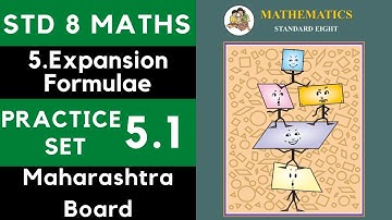 Class 8 Practice Set 5.1 | Chapter 5 Expansion Formulae | 8th Maths 5.1 |Maharashtra Std 8