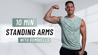 10 MIN STANDING ARM WORKOUT - With Dumbbells - Biceps, Triceps and Shoulders (No Pushups)