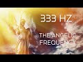 🎧 333 Hz The Angelic Frequency | Abundance of Love and Healing Solfeggio | Simply Hypnotic