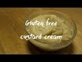 卵も乳製品も使わない！グルテンフリーのカスタードクリーム　How to make gluten free custard cream