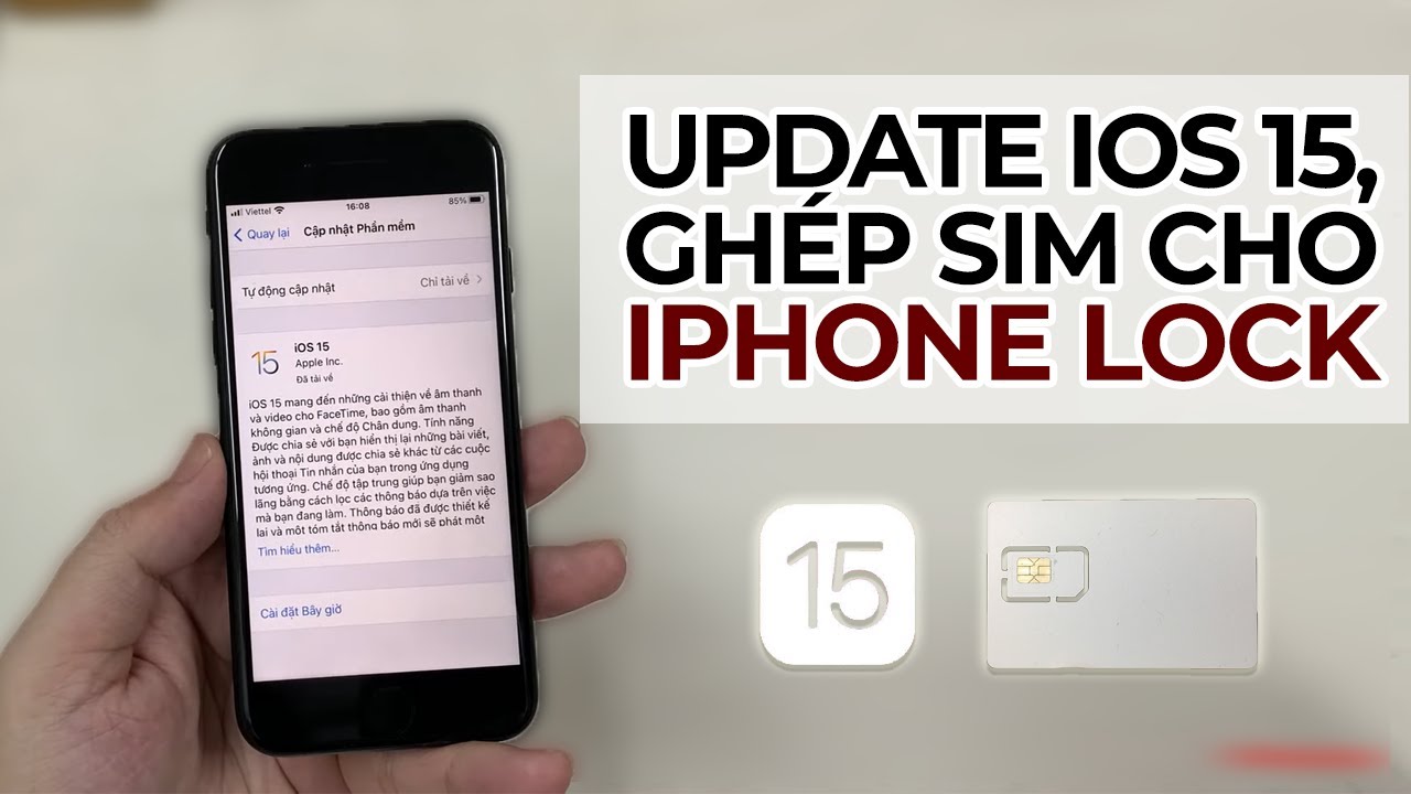 Hướng dẫn cách update IOS 15 và ghép sim cho iPhone Lock