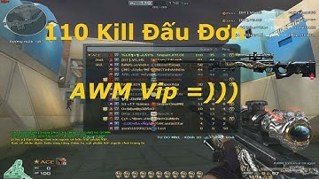 [Đột Kích] - AWM Infernal Dragon Đấu Đơn 110 Kill Hy Lạp - Kiệt Không Lặc