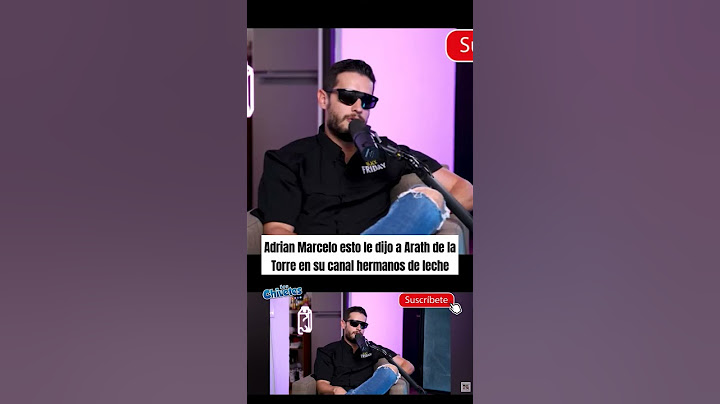 ESTO LE DIJO ADRIAN MARCELO A ARATH DE LA TORRE EN HERMANOS DE LECHE #tendencias