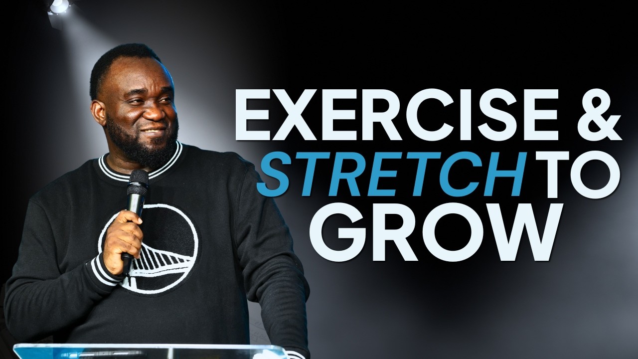 Exercise & Stretch To Grow II Faith Friday II Pastor Steve