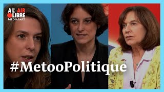 (À l'air libre 160) MeTooPolitique : « le sexisme en politique a vocation à décourager les femmes »