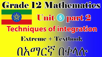 Ethiopian Grade 12 Mathematics  Unit 5 part 2 Integration by Substitution from extreme + textbook.