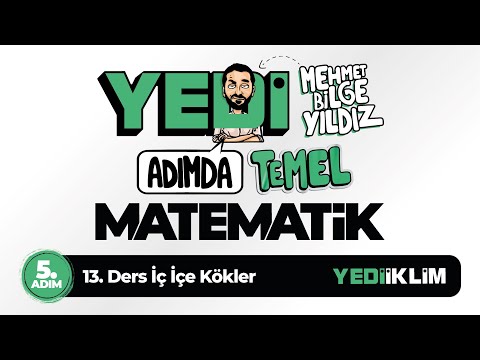 Yedi Adımda Temel Matematik (Tyt-Kpss-Ales-Dgs) 5. Adım 13. Ders İç İçe Kökler