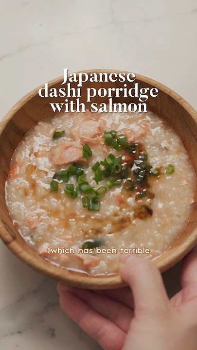Dashi porridge with salmon - perfect for flu season!