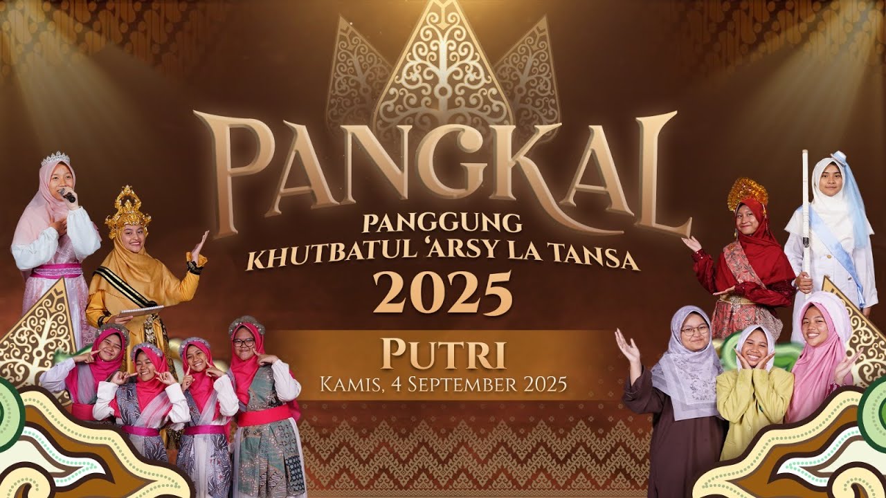 PANGGUNG KHUTBATHUL ARSY LA TANSA  2025 (PUTRI)