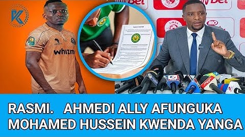 RASMI MOHAMED HUSSEIN KUSAJILIWA YANGA AFRICANS AHMED ALLY ATHIBITISHA KUONDOKA