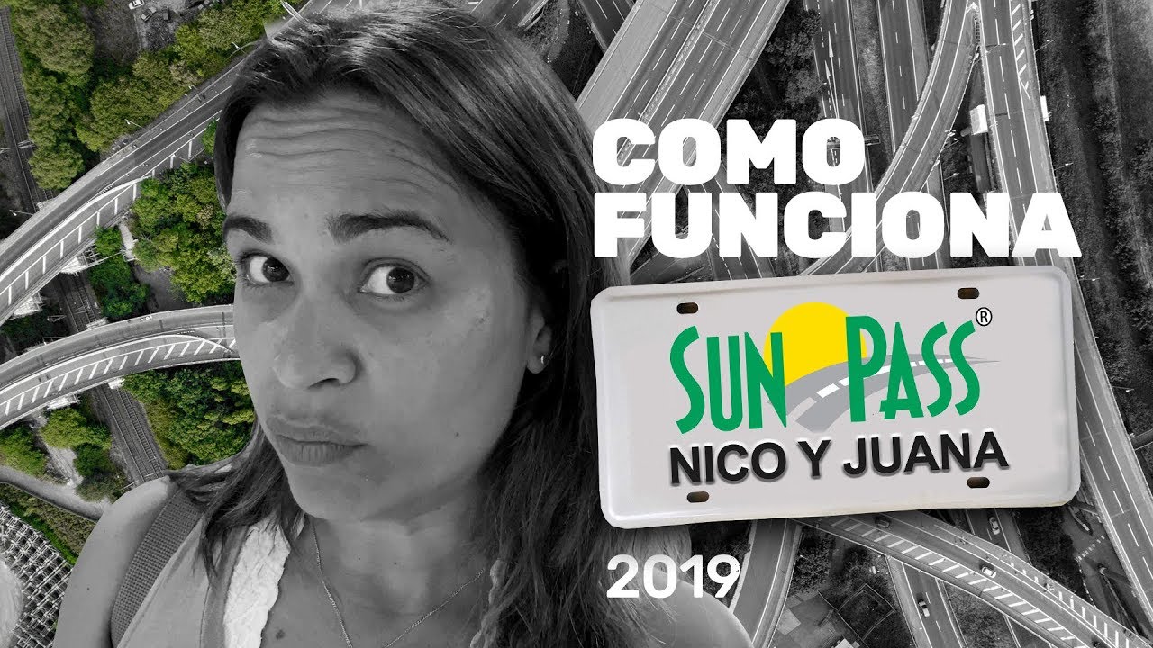 COMO FUNCIONA SUNPASS Y COMO CARGARLO Nico y Juana YouTube