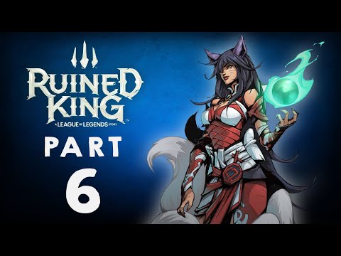 Ruined King: A League of Legends Story Walkthrough: Part 6 [END] (No Commentary)