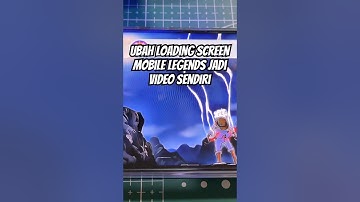 Cara ganti loading screen mobile legends jadi video sendiri #mobilelegends #mlbb #mlbbcreatorcamp