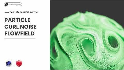 Cinema 4D 2024 Particle curl noise flowfield effects tutorial