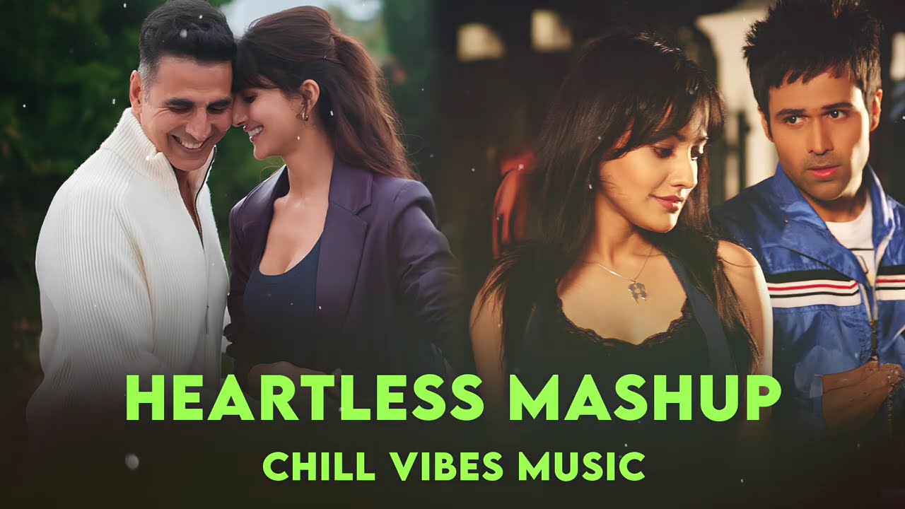 Heartless Mashup 2026 (Chill Vibes Music ) | Heartbreak Chillout | Arijit Singh | Darshan raval