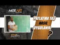 Patlatma Taş Nasıl Uygulanır (önemli ayrıntılar)