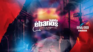 Banda Ébanos  Com Ela ( DvD Oficial )