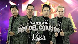 Los Lara  Recordando A El Rey Del Corrido (Video Oficial)