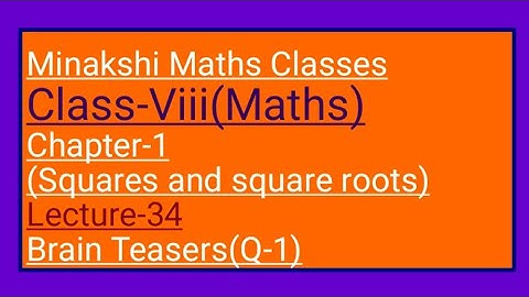 DAV Maths Class-8 Chapter-1(Squares and square roots) lecture-34 Brain Teasers(Q-1)