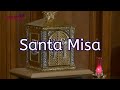 Santa Misa de hoy viernes 17 de diciembre de 2021
