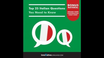 Top 25 Italian Questions You Need to Know - Innovative Language Learning