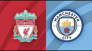 Manchester City vs Liverpool LIVE | Premier League 21/22 | Match LIVE Today!