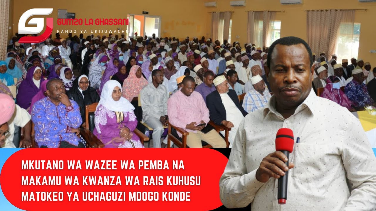 GUMZO MAALUM: Wazee wa Pemba ana kwa ana na Makamu wa Kwanza wa Rais wa Zanzibar