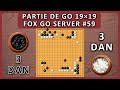 J Affronte Un 3 Dan Fox 59 Partie De Go Commentée mp3