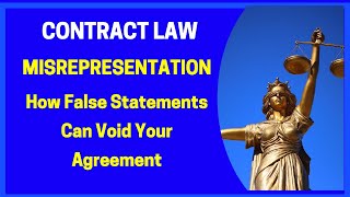 CONTRACT LAW - Misrepresentation - How False Statements Can Void Your Business Agreements