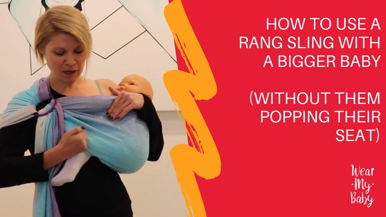 HOW TO USE A RING SLING WITH A BIGGER BABY - YouTube