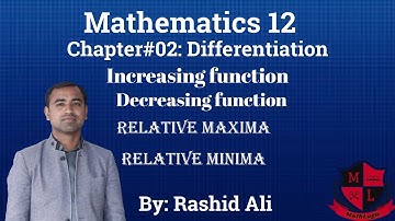 Increasing and Decreasing Function, Relative Maxima Lec_34 Chap 02  Math 12